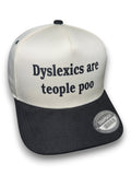 Dyslexics are teople poo Snapback