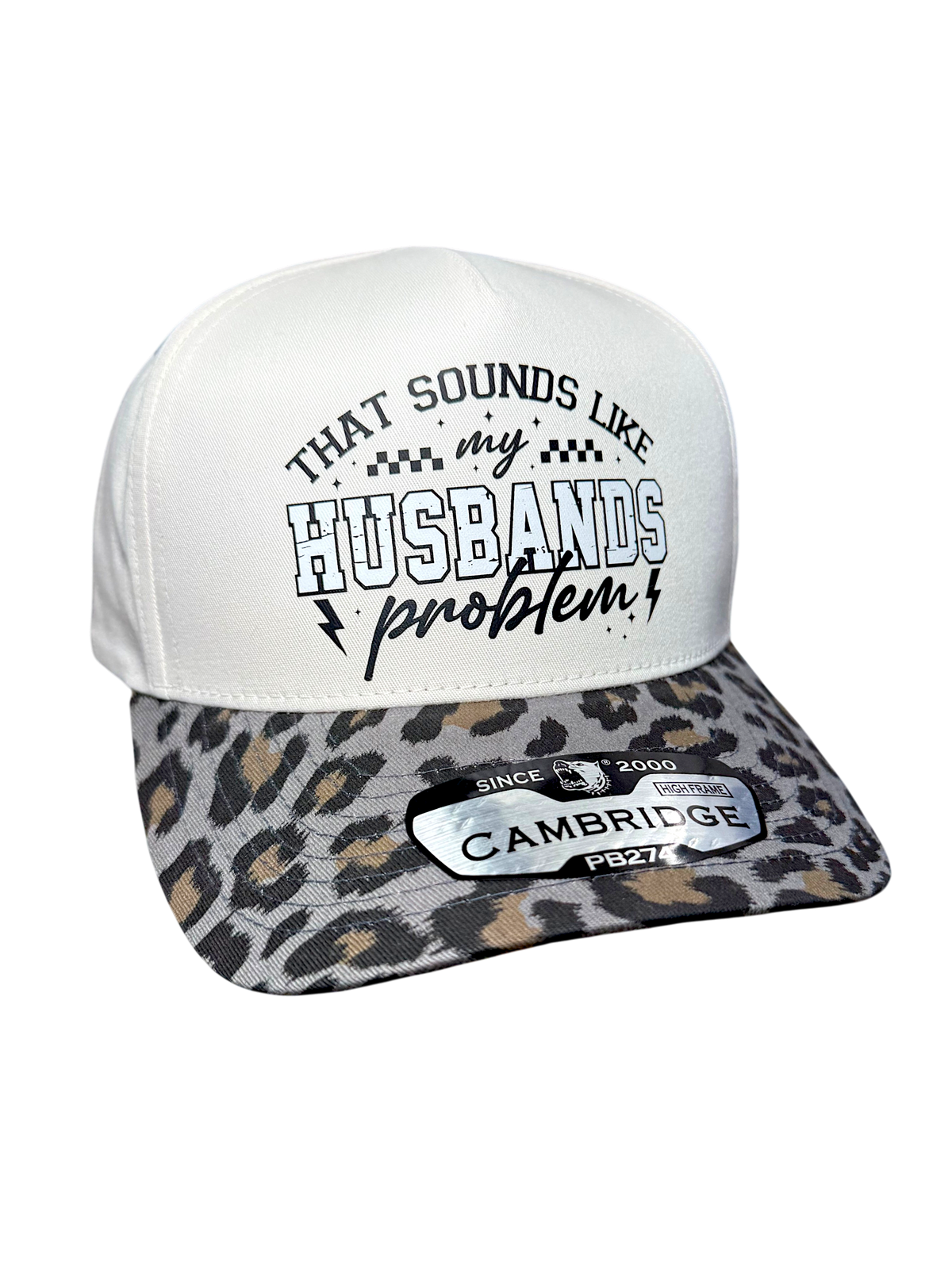 Sounds Like My Husbands Problem Snapback