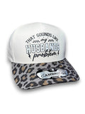 Sounds Like My Husbands Problem Snapback